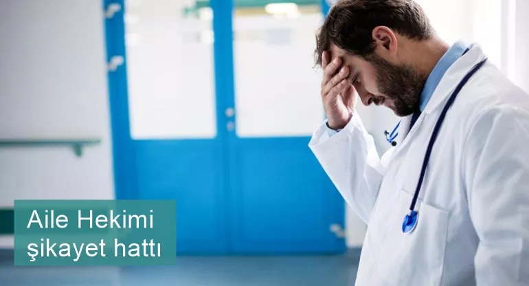 Aile hekimi şikayet hattı: ALO 184