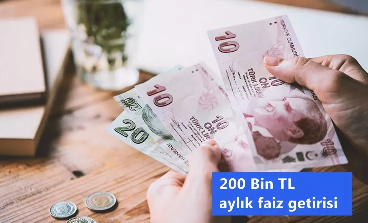 200 Bin TL Aylık Faiz Getirisi Hesaplama