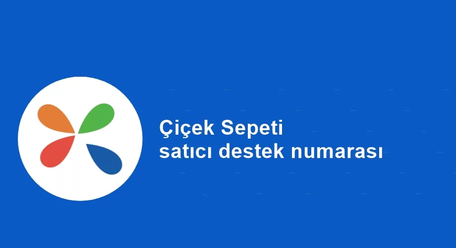 Çiçek Sepeti Satıcı Destek