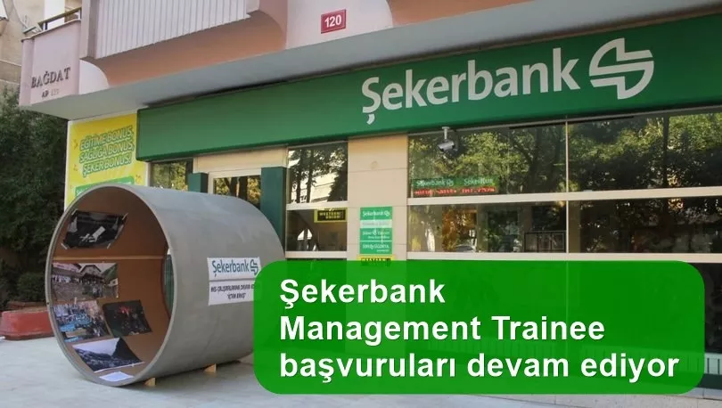 Şekerbank Management Trainee Adaylarını Arıyor