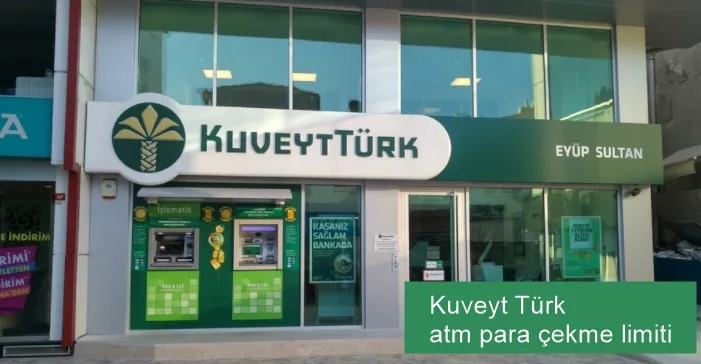 Kuveyt Türk ATM Günlük Para Çekme Limiti 2021