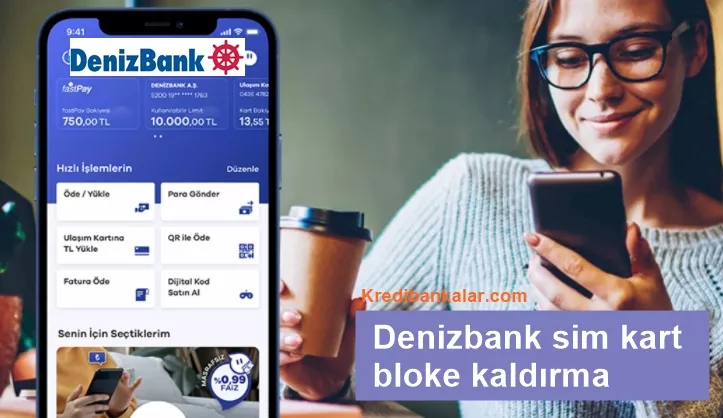 Denizbank Sim Kart Bloke Kaldırma - 2022 Yeni Yöntemler