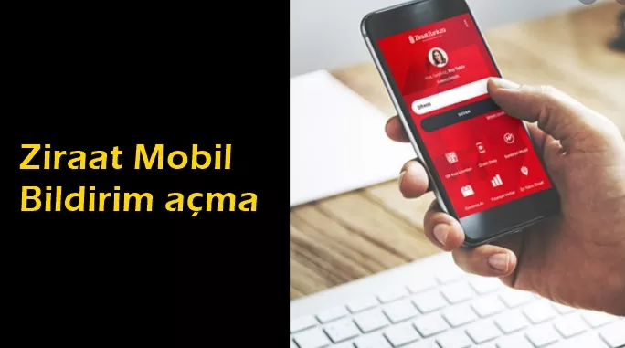 Ziraat Bankası Mobil Bildirim Açma Ayarları