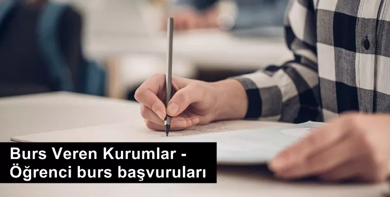 Öğrenci Burs Başvuruları 2022 - Tüm Kurumlar