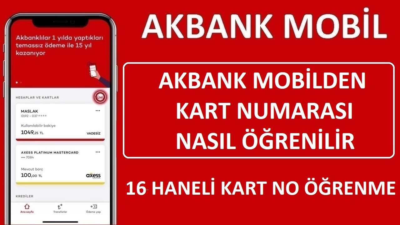 Akbank Mobilden Kart Numarası Öğrenme - CVV - Son Kullanma Tarihi
