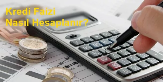 Kredi Faizi Nasıl Hesaplanır
