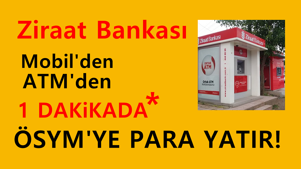 Ziraat Bankası ÖSYM Para Yatırma 2024 (ATM…